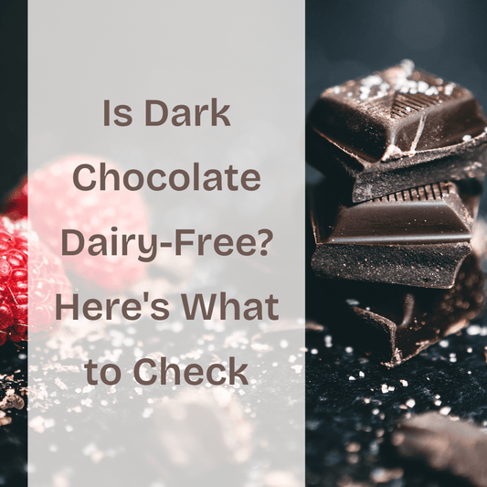 Is Dark Chocolate Dairy-Free? Here's What to Check on the Label