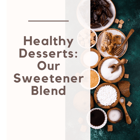 Healthy Desserts with Our Sweetener Blend - Flèche Healthy Treats